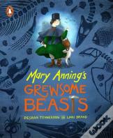 Mary Anningâ€™S Grewsome Beasts