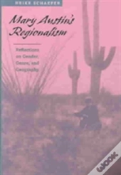 Mary Austin'S Regionalism