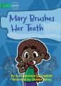 Mary Brushes Her Teeth - Preview