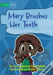Mary Brushes Her Teeth