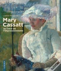 Mary Cassatt, Au Coeur De L'Impressionnisme