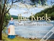 Capa do artigo Mary Draper Ingles And The Knots That Brought Her Home