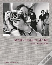 Mary Ellen Mark Encounters /Anglais