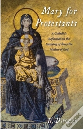 Mary For Protestants