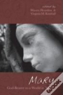 Mary, God-Bearer To A World In Need