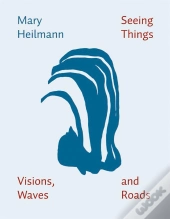Mary Heilmann : Seeing Things, Visions, Waves And Roads