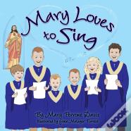 Mary Loves To Sing