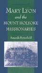Mary Lyon And The Mount Holyoke Missionaries - Preview
