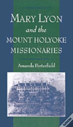 Capa do artigo Mary Lyon And The Mount Holyoke Missionaries