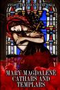 Mary Magdalene Cathars And Templars - Preview