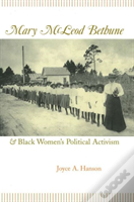 Mary Mcleod Bethune And Black Women'S Political Activism