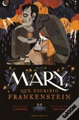 Mary, Que Escribio Frankenstein (Rustica)