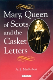 Capa do artigo Mary Queen Of Scots And The Casket Letters
