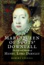 Mary Queen Of Scotsâ€™ Downfall - Preview