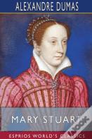 Mary Stuart (Esprios Classics)