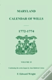Maryland Calendar Of Wills, Volume 15: 1