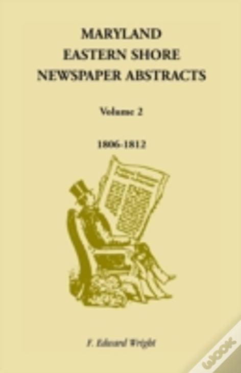 Maryland Eastern Shore Newspaper Abstracts, Volume 2: 1806-1812
