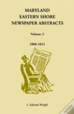 Capa do artigo Maryland Eastern Shore Newspaper Abstracts, Volume 2: 1806-1812