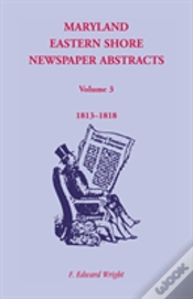 Capa do artigo Maryland Eastern Shore Newspaper Abstracts, Volume 3