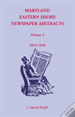 Capa do artigo Maryland Eastern Shore Newspaper Abstracts, Volume 3