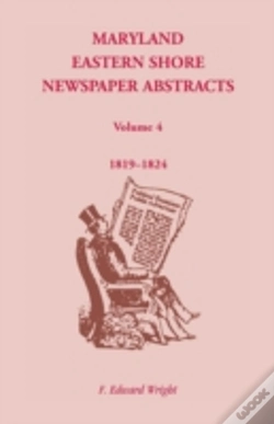 Capa do artigo Maryland Eastern Shore Newspaper Abstracts, Volume 4: 1819-1824