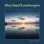 Maryland Landscapes - Preview