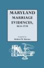 Maryland Marriage Evidences, 1634-1718 - Preview