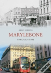 Marylebone Through Time