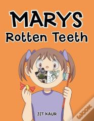 Marys  Rotten Teeth