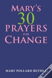 Mary'S Thirty Prayers For Change