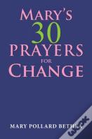 Mary'S Thirty Prayers For Change