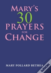 Mary'S Thirty Prayers For Change