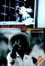 Capa do artigo Mas Afinal... O que é Mesmo Documentário?