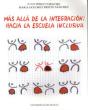 Mas Alla De La Integracion: Hacia La Escuela Inclusiva - Preview
