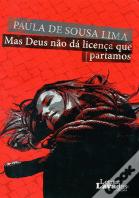 Mas Deus Não Dá Licença que Partamos