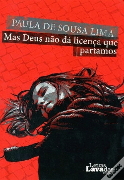 Capa do artigo Mas Deus Não Dá Licença que Partamos