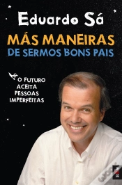 Capa do artigo Más Maneiras de Sermos Bons Pais