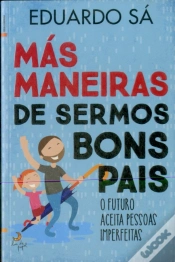 Capa do artigo Más Maneiras de Sermos Bons Pais