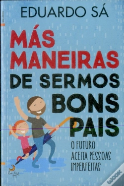 Capa do artigo Más Maneiras de Sermos Bons Pais