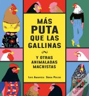 Mas Puta Que Las Gallinas