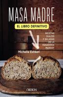 Masa Madre. El Libro Definitivo
