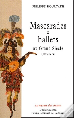 Capa do artigo Mascarades Et Ballets Au Grand Siècle ; 1643-1715