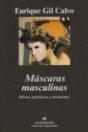 Máscaras Masculinas. Héroes, Patriarcas Y Monstruos - Preview
