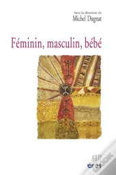 Masculin, Feminin, Bebe