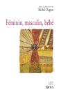 Masculin, Feminin, Bebe - Preview
