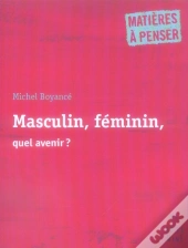 Masculin, Féminin, Quel Avenir ?