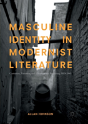 Masculine Identity In Modernist Literature - Preview