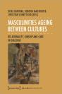 Masculinities Ageing Between Cultures - Preview