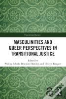 Masculinities And Queer Perspectives In Transitional Justice