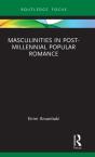 Masculinities In Post-Millennial Popular Romance - Preview